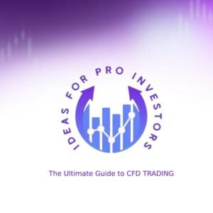 The Ultimate Guide to CFD TRADING